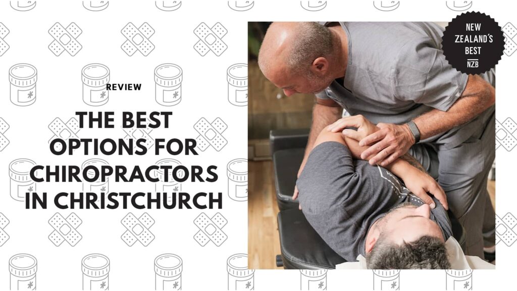 The 12 Best Options For Chiropractors In Christchurch