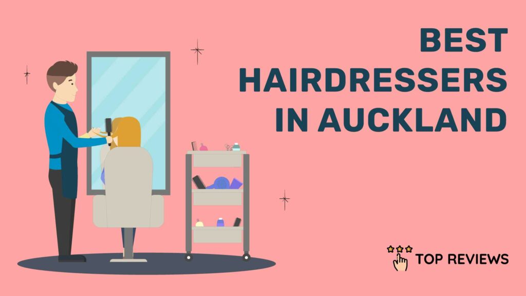 Best Hairdressers In Auckland