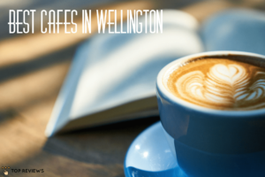 Best Cafes Wellington