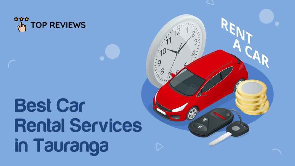 Best Car Rental Services in Tauranga
