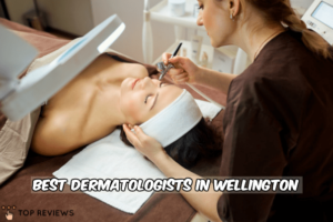 Best Dermatologist Clinics in Wellington