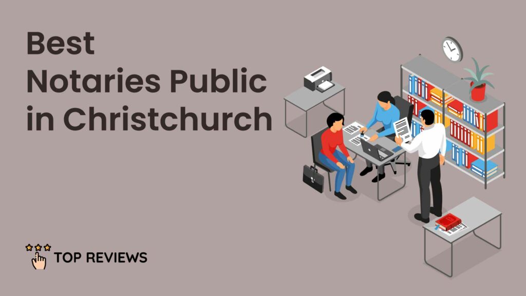 Best Notaries Public in Christchurch