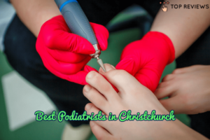 Best Podiatrists in Christchurch