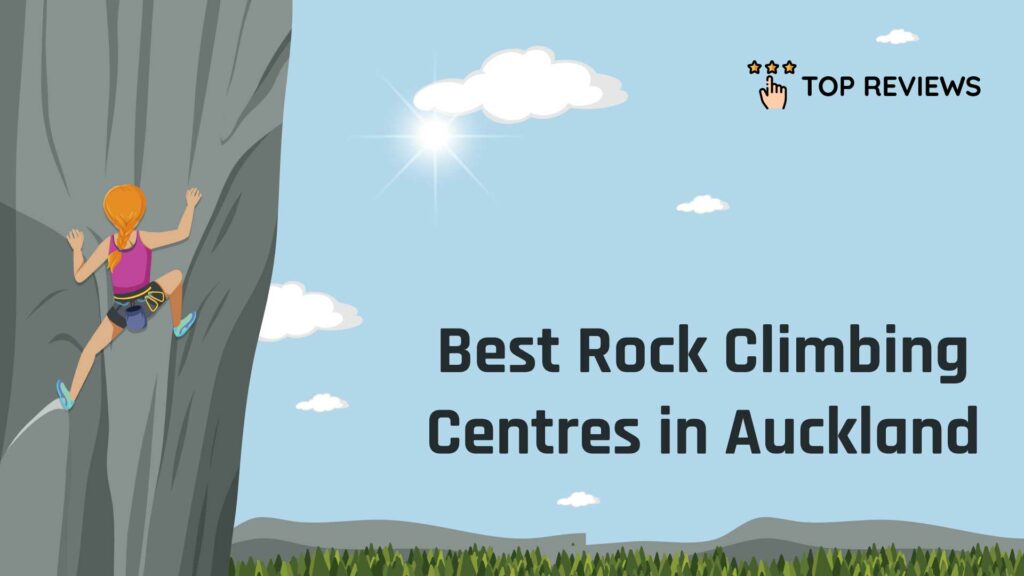 Best Rock Climbing Centres in Auckland