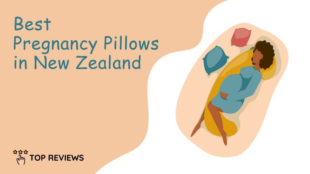 Best Pregnancy Pillows in New Zealand