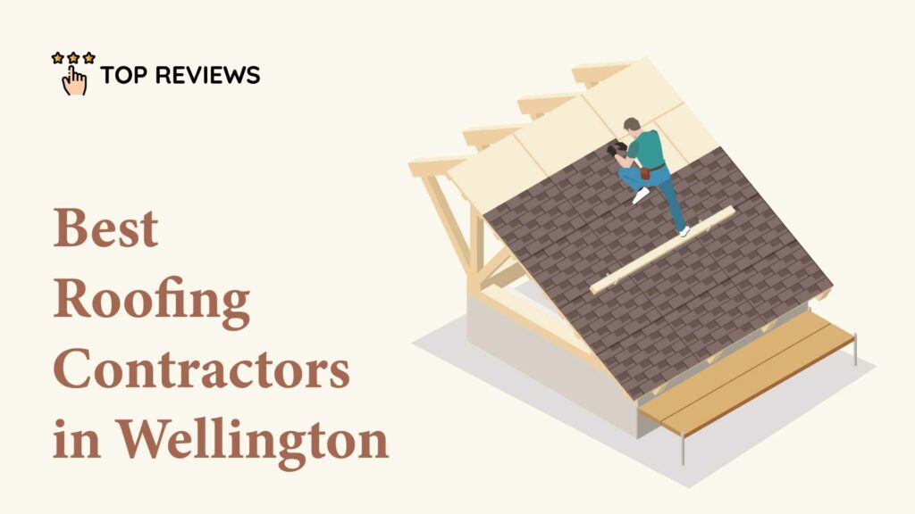 Best Roofing Contractors in Wellington
