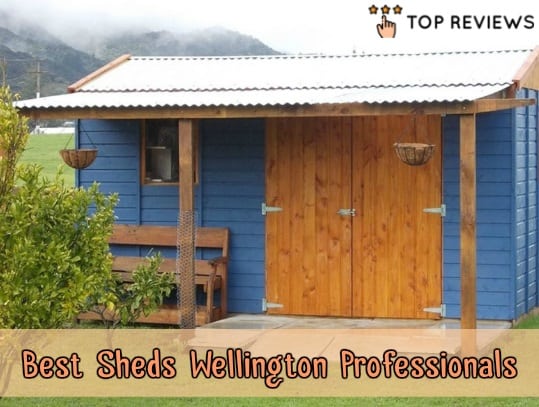 The 5 Best Sheds Wellington Professionals [2020]