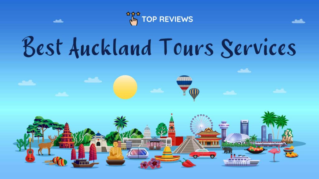 Best Auckland Tours Services