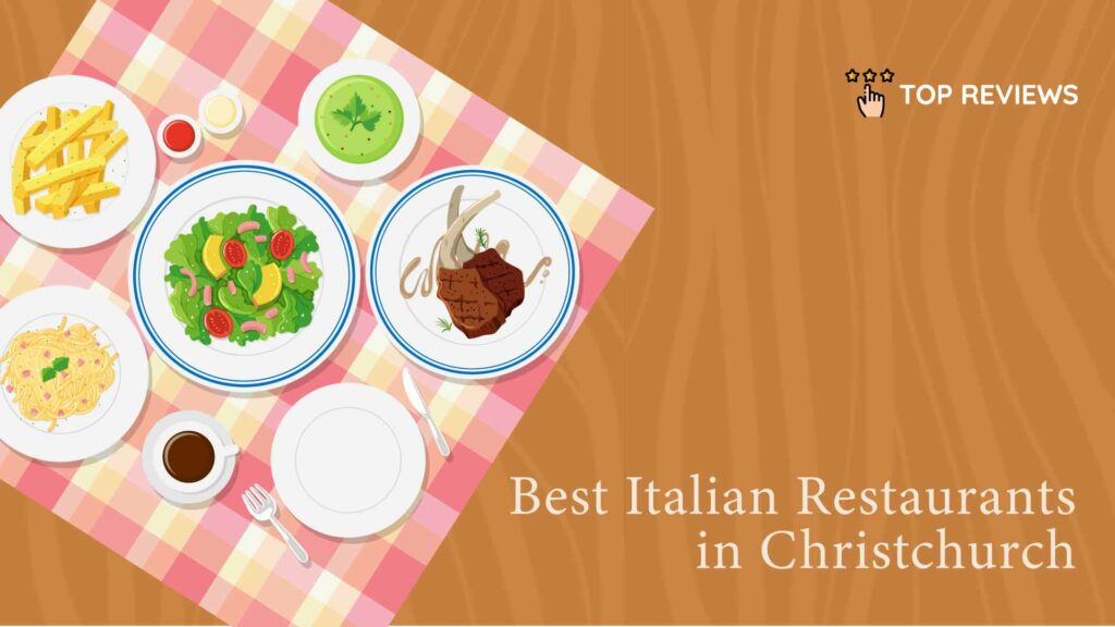 Best Italian Restaurants in Christchurch