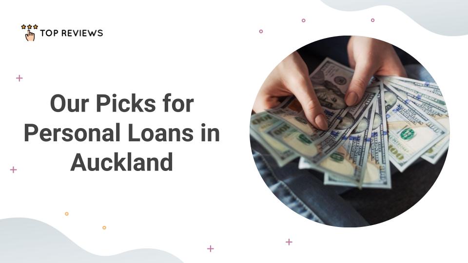 Our 9 Picks for Personal Loans in Auckland