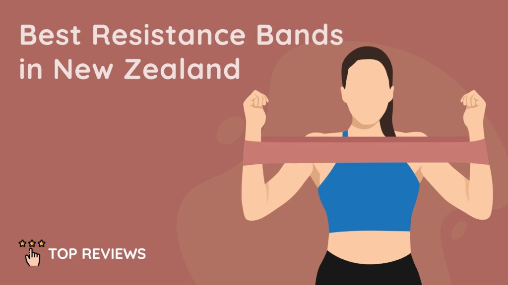 Best Resistance Bands in New Zealand