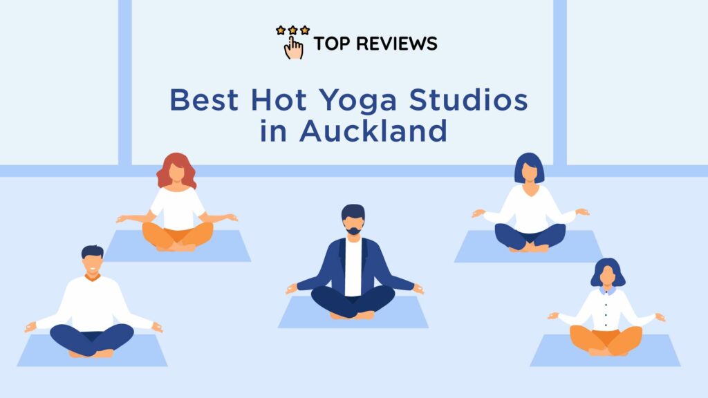 Best Hot Yoga Studios in Auckland