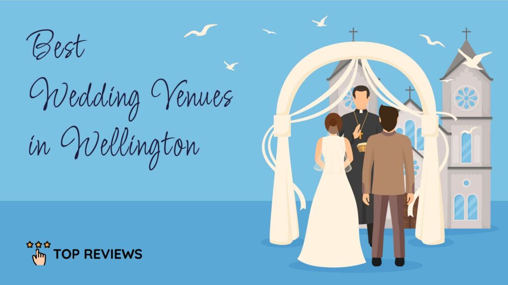 Best Wedding Venues in Wellington