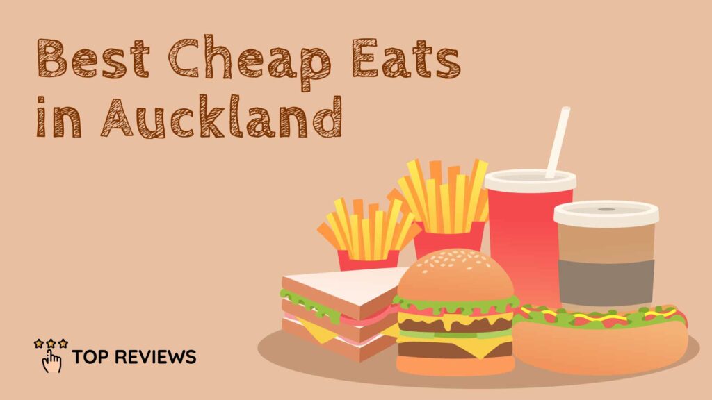 Best Cheap Eats in Auckland