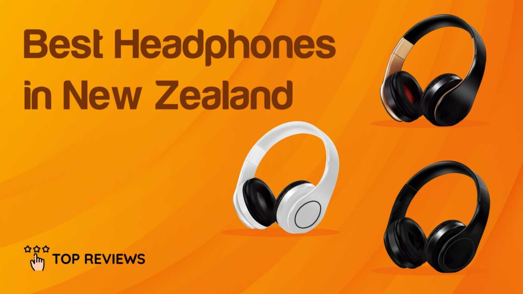Best Headphones in New Zealand