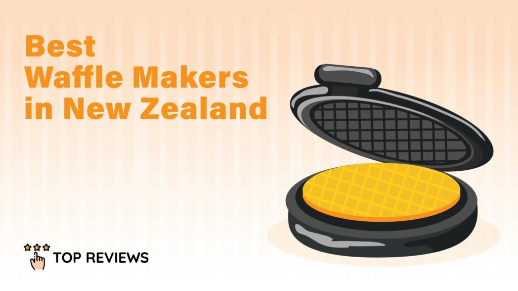 Best Waffle Makers in New Zealand