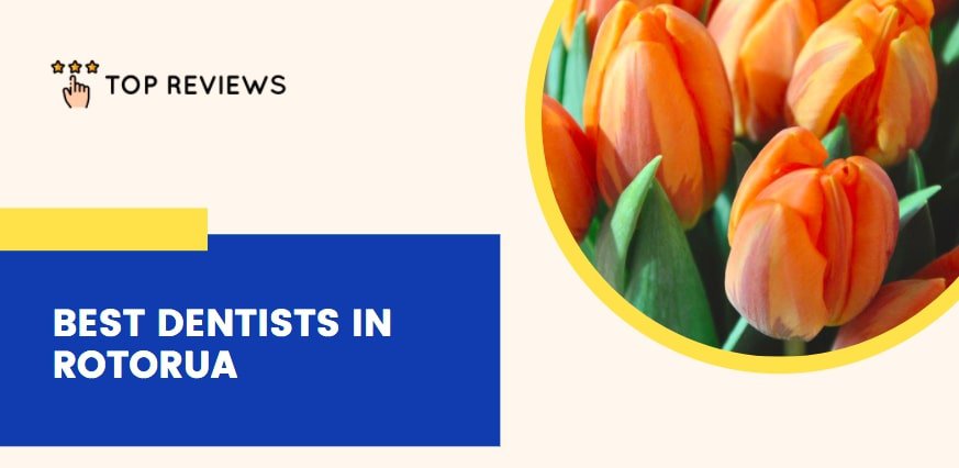 Best Rotorua Dentists