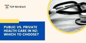 Public vs. private health care in NZ which to choose_1
