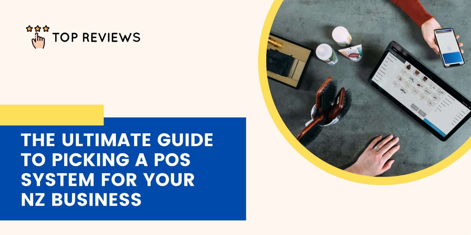 The Ultimate Guide to Picking a POS system for Your NZ Business