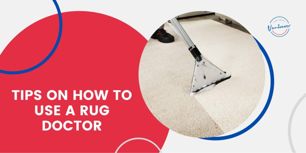 Tips for Using the Rug Doctor