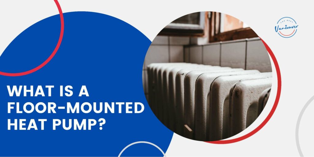 What are floor-mounted heat pumps