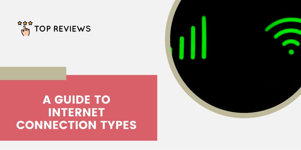 A Guide to Internet Connection Types