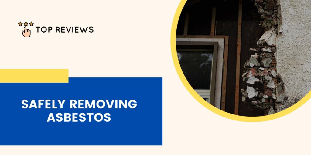 How to Safely Remove Asbestos