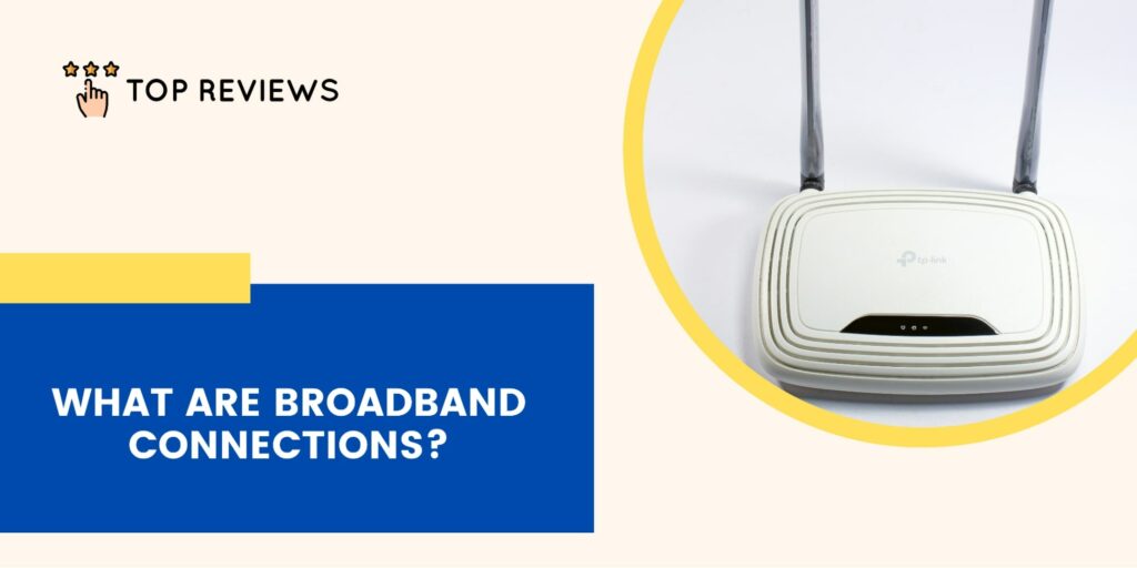 The Basics of Broadband Connections