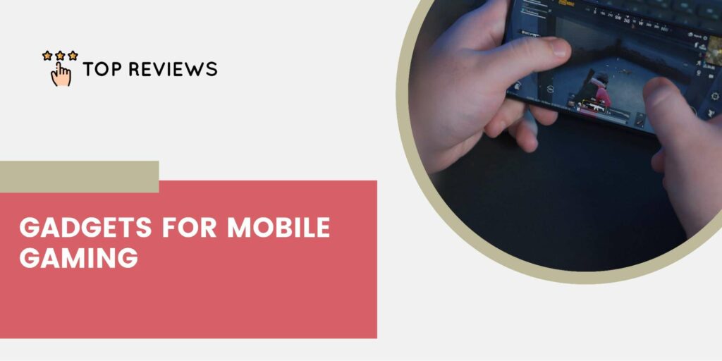 Mobile Gaming Gadgets
