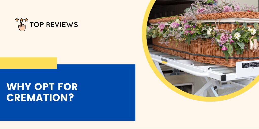 Why Choose Cremation