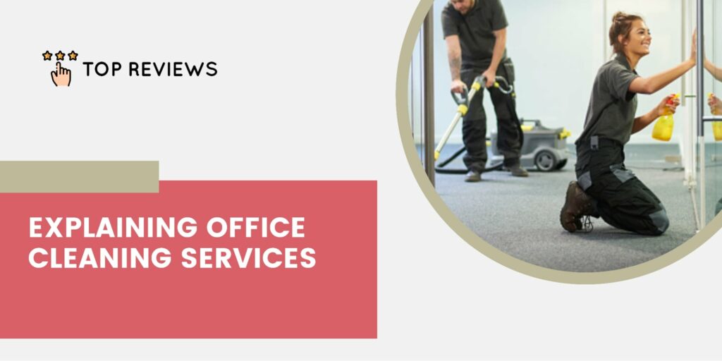 Breaking Down Office Cleaning Services