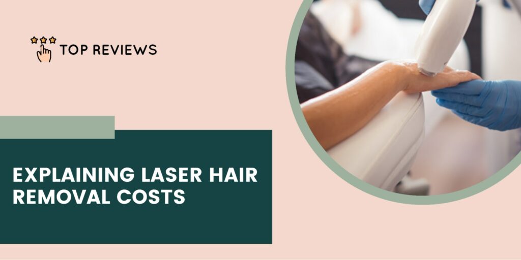 Breaking Down the Cost of Laser Hair Removal