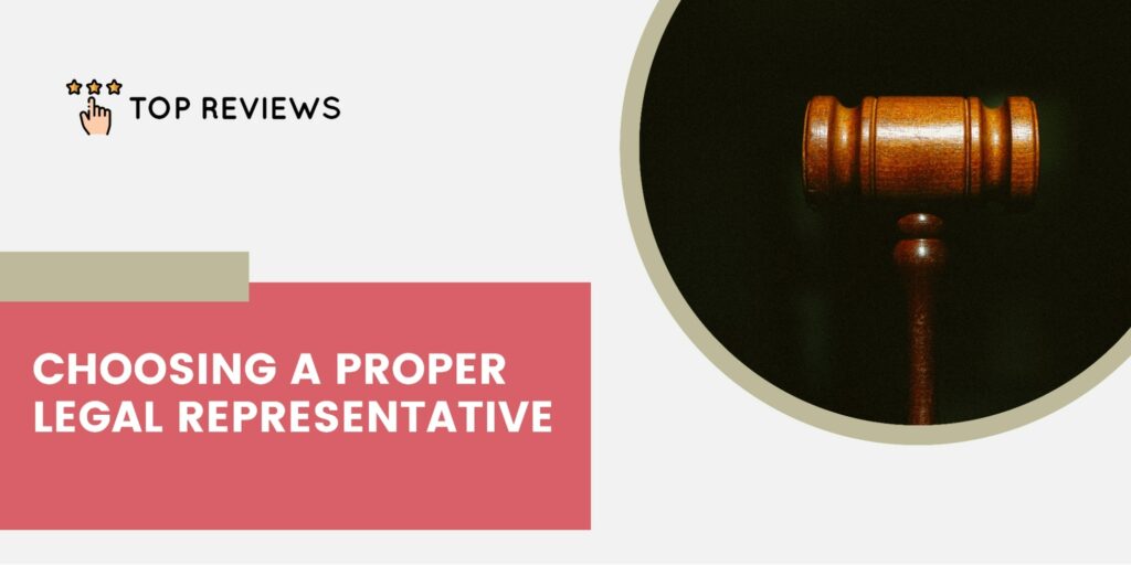 Choosing Your Legal Representative