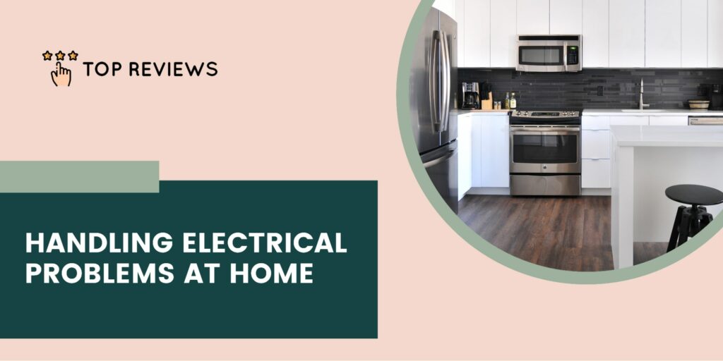 Dealing with Household Electrical Problems