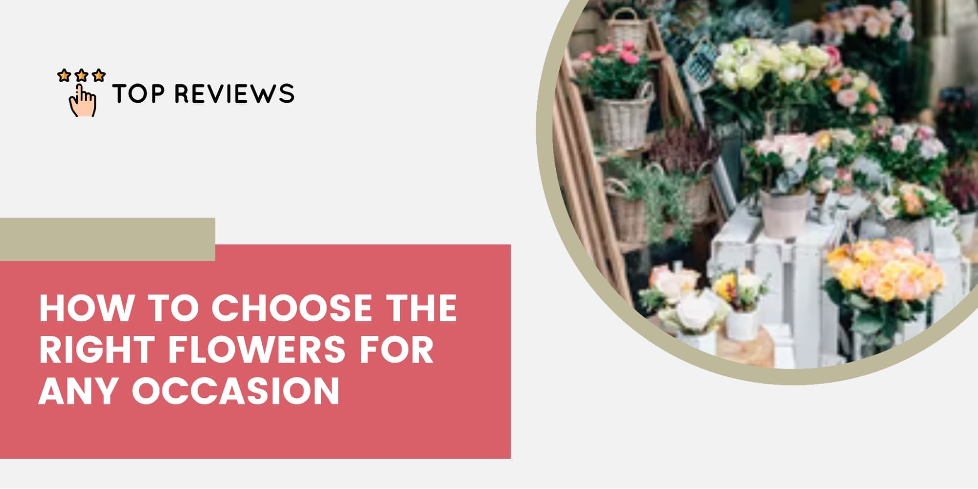 How to Choose the Right Flowers for Any Occasion