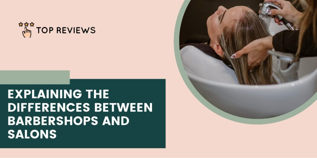 The Differences Between Barbershops and Hair Salons
