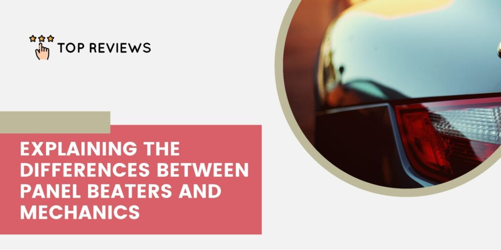 The Differences Between Panel Beaters and Mechanics