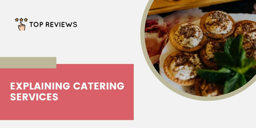 Breaking Down Catering Services