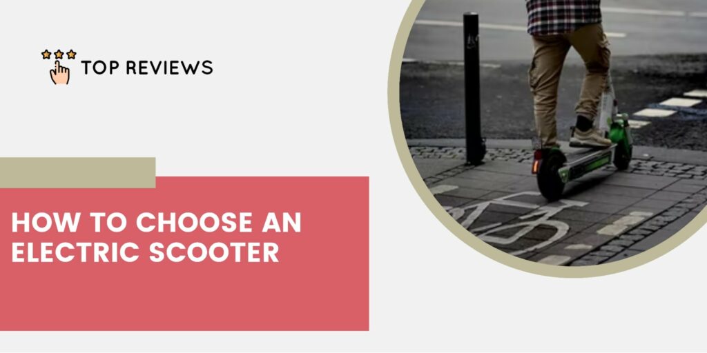 How to Choose an Electric Scooter