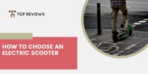 How to Choose an Electric Scooter
