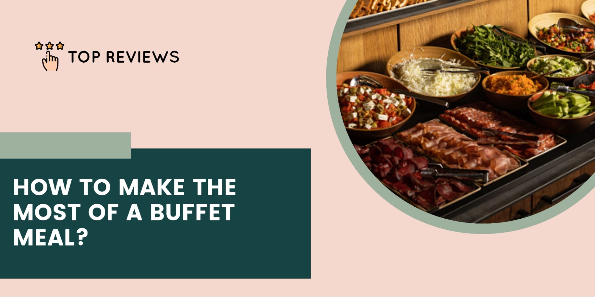 How to Make the Most of a Buffet Meal
