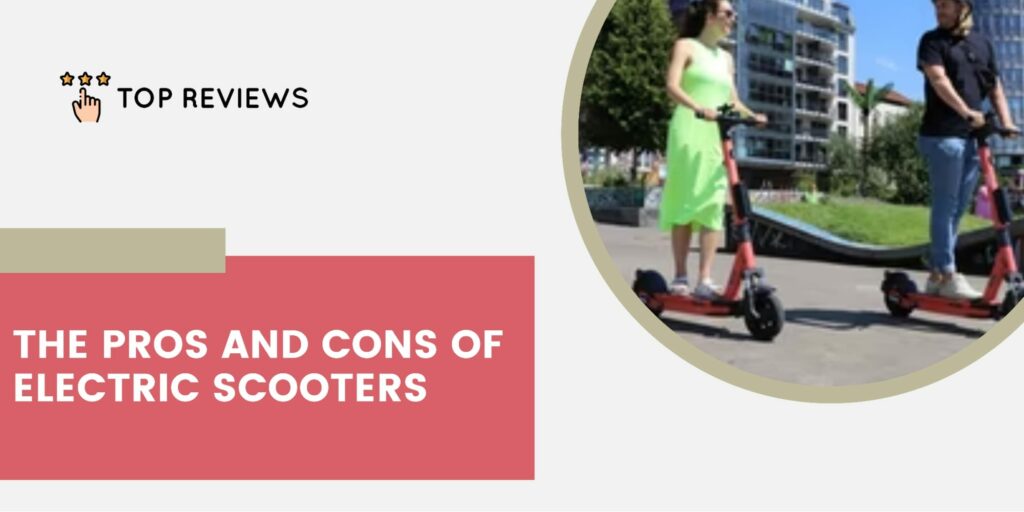 The Benefits and Drawbacks of E-Scooters