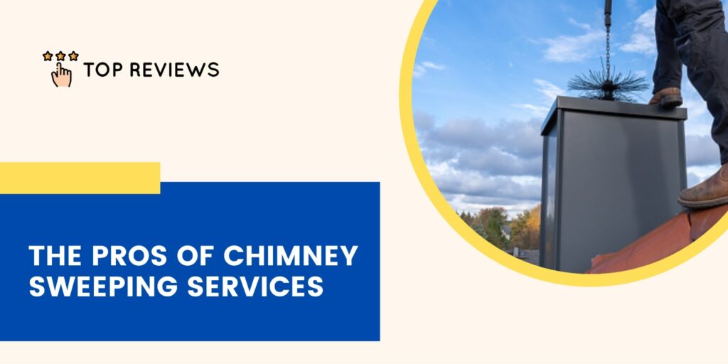 The Benefits of Chimney Sweeping