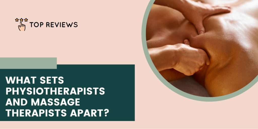 The Differences Between Massage Therapists and Physiotherapists