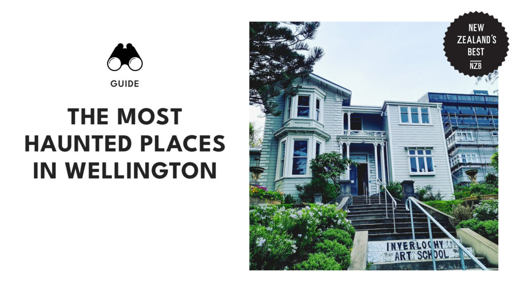 Best Haunted Places in Wellington