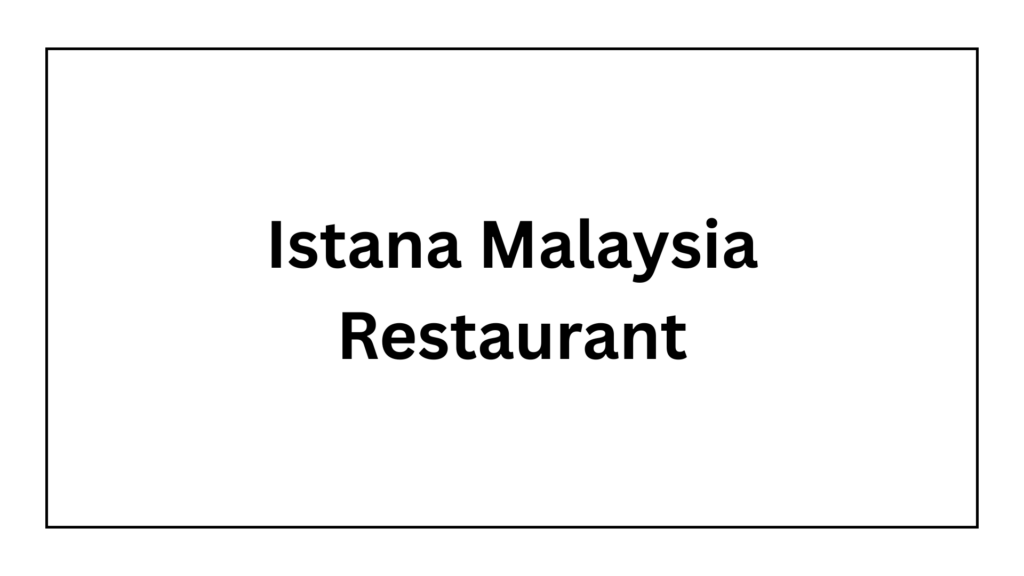 istana-malaysia-restaurant